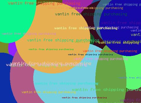 Vantin free shipping purchasing